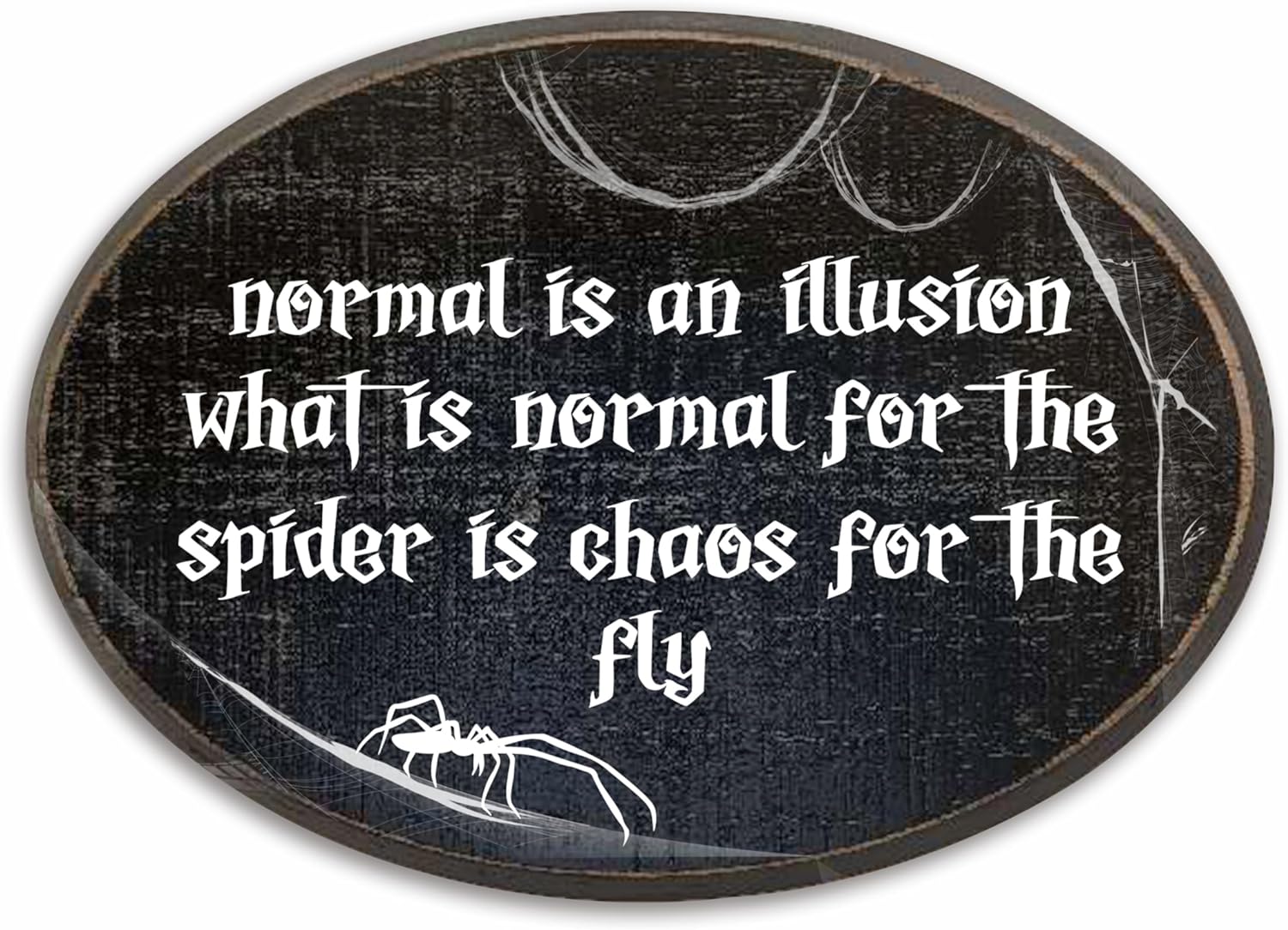 Gothic Quotes Wooden Wall Art - Normal Is An Illusion - Vintage Oval Wood Plaque With A Hook On Backside, Bar Wall, Living Room Home & Office Decoration, Gifts For Women Men Friends Coworkers - C01